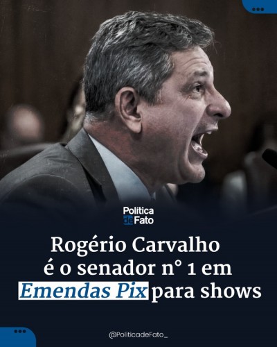 Rogério Carvalho é o senador n° 1 em Emendas Pix para shows