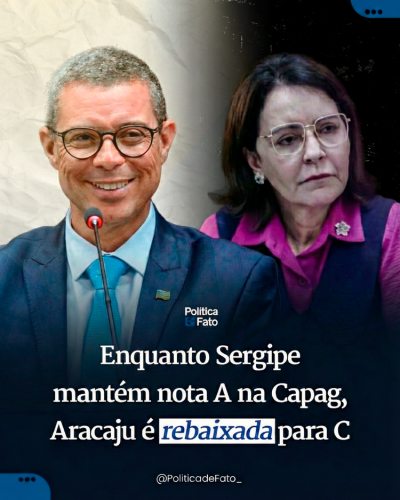 Enquanto Sergipe mantém nota A na Capag, Aracaju é rebaixada para C