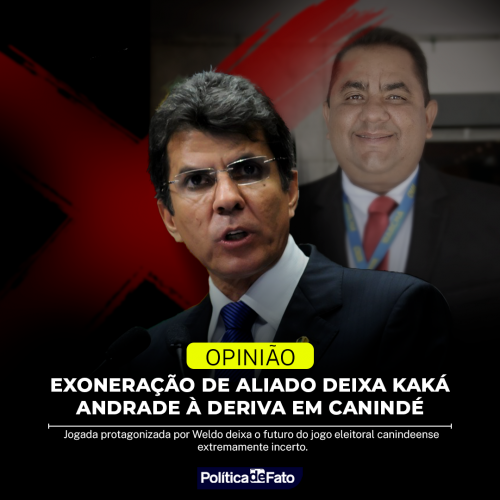 Exoneração de aliado deixa Kaká Andrade à deriva em Canindé