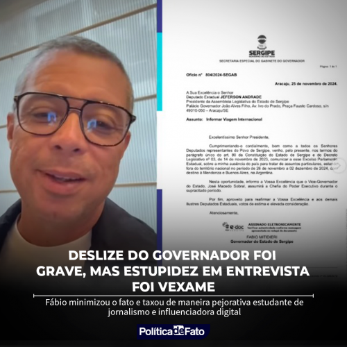 Deslize do governador foi grave, mas estupidez em entrevista foi vexame