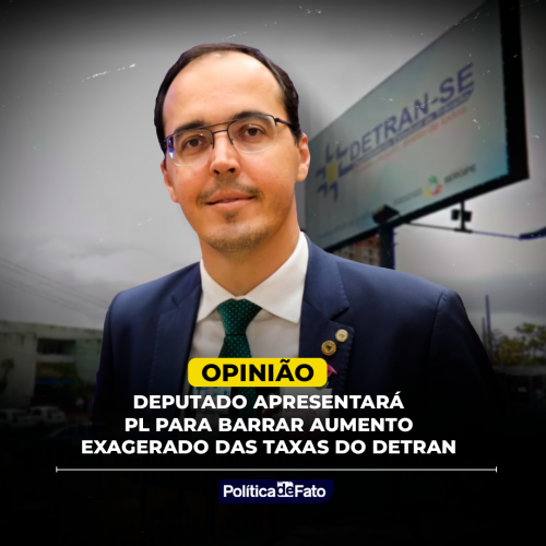 Deputado apresentará PL para barrar aumento exagerado das taxas do Detran