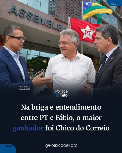 Na briga e entendimento entre PT e Fábio, o maior ganhador foi Chico do Correio