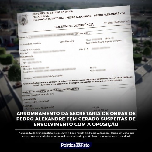 Arrombamento da secretaria de obras de Pedro Alexandre tem gerado suspeitas de envolvimento com a oposição