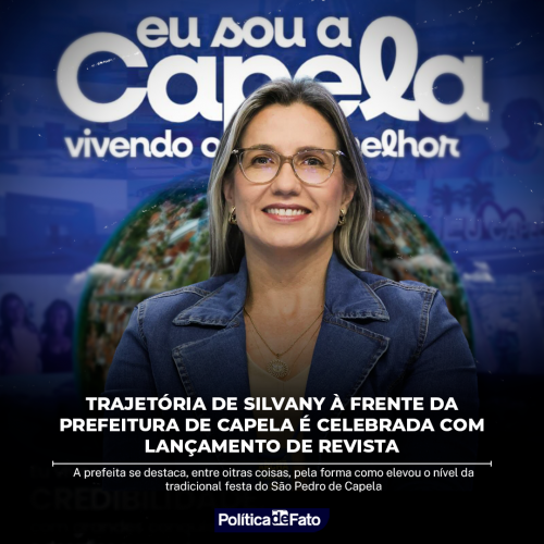 Trajetória de Silvany à frente da Prefeitura de Capela é celebrada com lançamento de revista