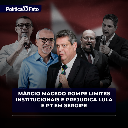 Márcio Macedo rompe limites institucionais e prejudica Lula e PT em Sergipe