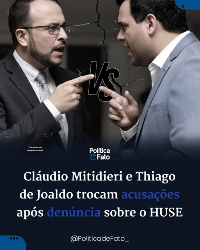 Cláudio Mitidieri e Thiago de Joaldo trocam acusações após denúncia sobre o HUSE
