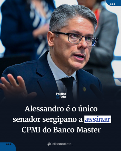Alessandro é o único senador sergipano a assinar CPMI do Banco Master