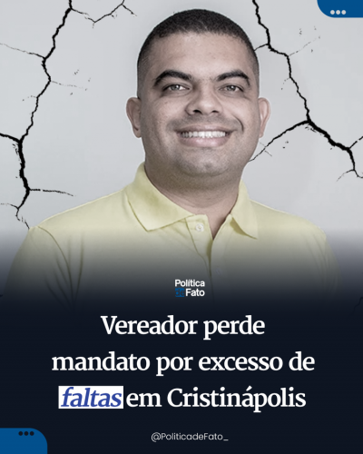 Vereador perde mandato por excesso de faltas em Cristinápolis