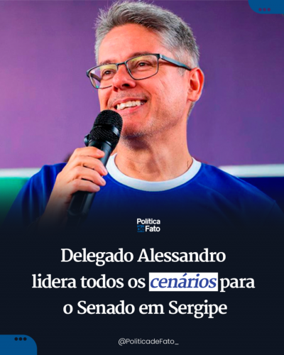 Delegado Alessandro lidera todos os cenários para o Senado em Sergipe