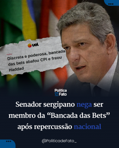 Senador sergipano nega ser membro da “Bancada das Bets” após repercussão nacional