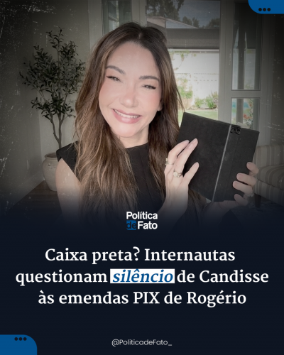 Caixa preta? Internautas questionam silêncio de Candisse às emendas PIX de Rogério