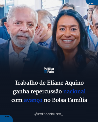 Trabalho de Eliane Aquino ganha repercussão nacional com avanço no Bolsa Família
