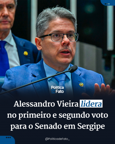 Alessandro Vieira lidera no primeiro e segundo voto para o Senado em Sergipe