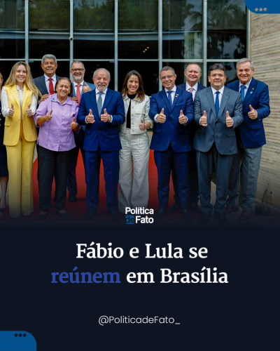 Fábio e Lula se reúnem em Brasília