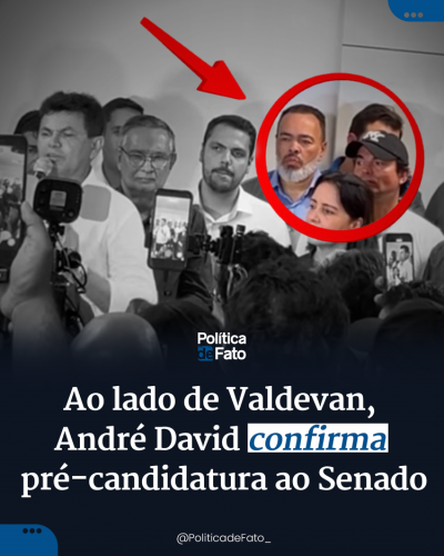 Ao lado de Valdevan, André David confirma pré-candidatura ao Senado