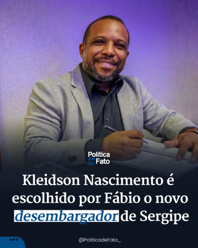 Kleidson Nascimento é escolhido por Fábio o novo desembargador de Sergipe