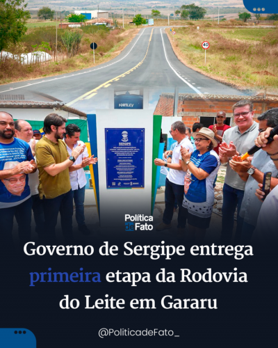 Governo de Sergipe entrega primeira etapa da Rodovia do Leite em Gararu