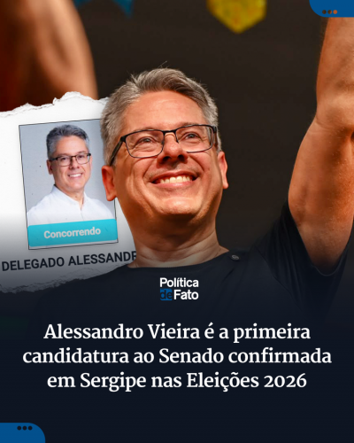 Alessandro Vieira é a primeira candidatura ao Senado confirmada em Sergipe nas Eleições 2026