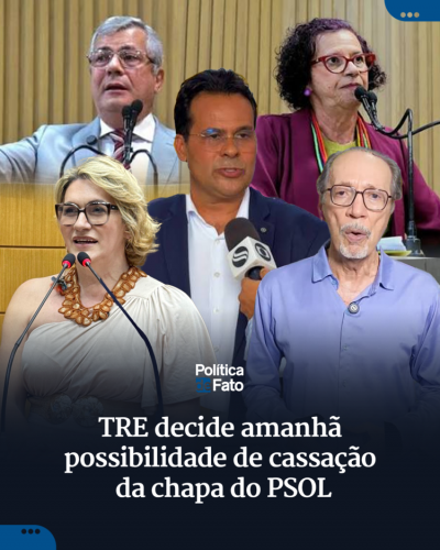 TRE decide amanhã possibilidade de cassação da chapa do PSOL