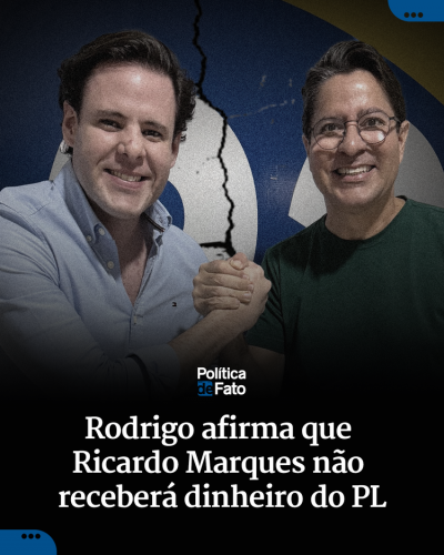 Rodrigo afirma que Ricardo Marques não receberá dinheiro do PL