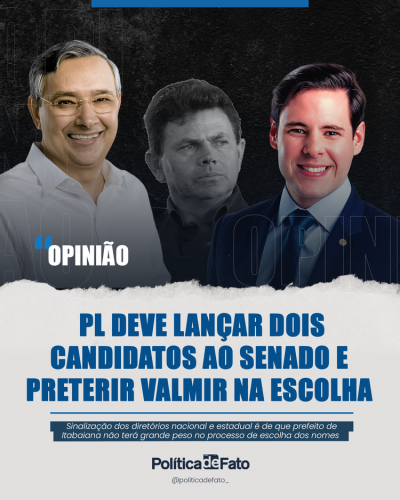 PL deve lançar dois candidatos ao Senado e preterir Valmir na escolha