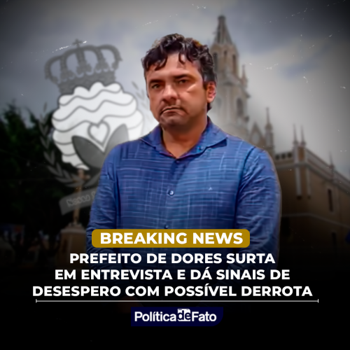 Prefeito de Dores surta em entrevista e dá sinais de desespero com possível derrota