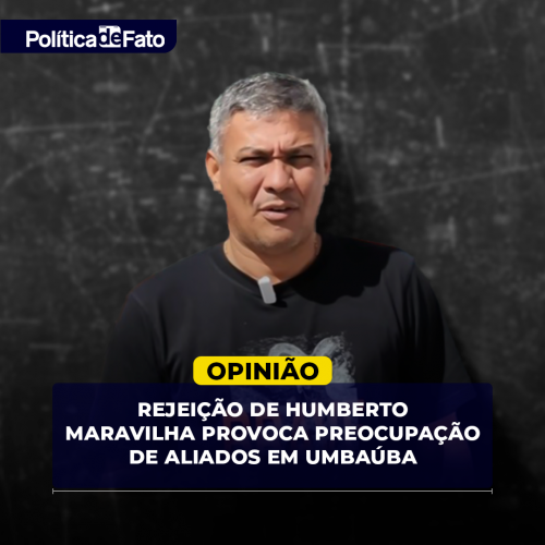 Rejeição de Humberto Maravilha provoca preocupação de aliados em Umbaúba