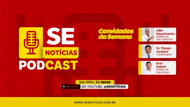 Estreia do Podcast SE Notícias: ao vivo nesta segunda-feira, às 19h